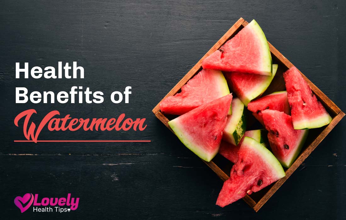 9 health benefits of Watermelon